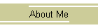 About Me