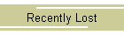 Recently Lost